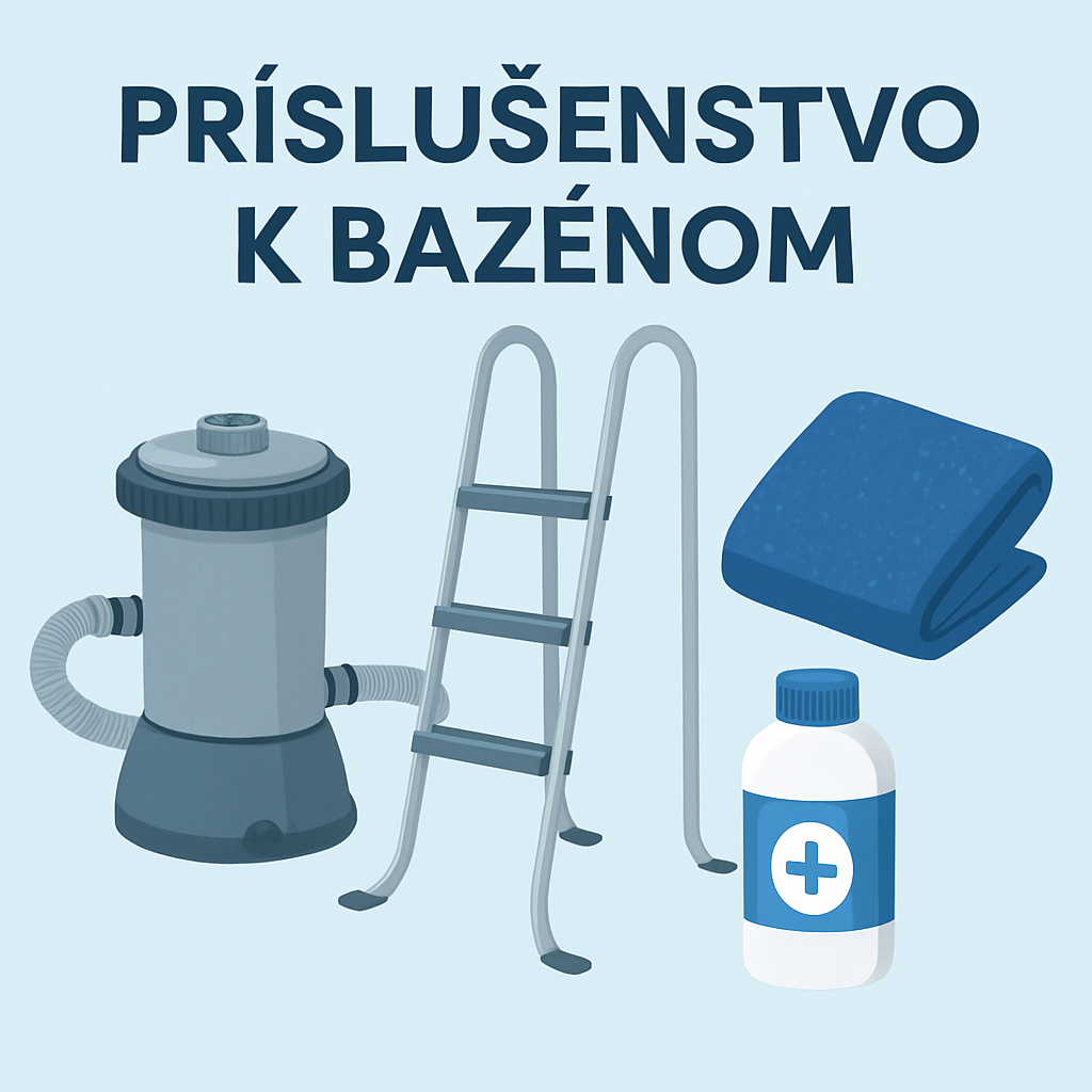 Príslušenstvo k bazénom